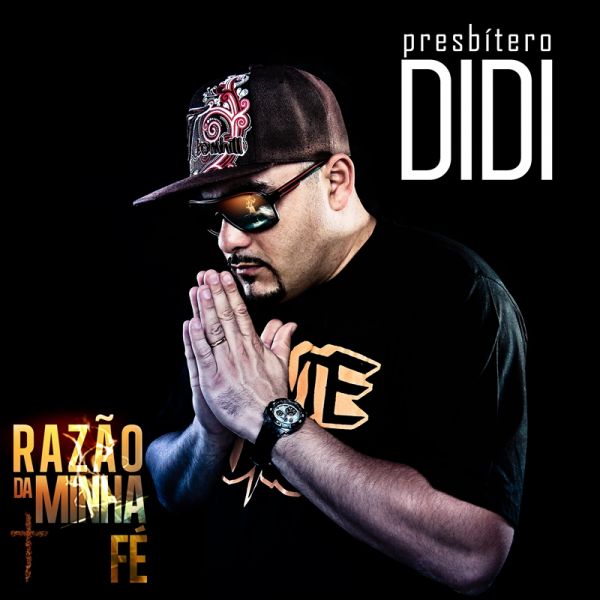 CD: Presbítero Didi - Razão da Minha Fé (2013)